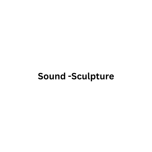 Sound-Sculpture