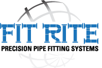 Fit Rite precision pipe fitting systems