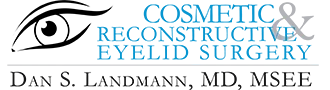 Dr. Dan Landmann - Cosmetic & Reconstructive Eyelid Surgery